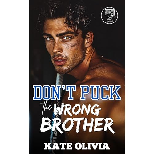Don&amp;rsquo;t Puck the Wrong Brother by Kate Olivia episode artwork
