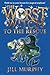 The Worst Witch to the Rescue