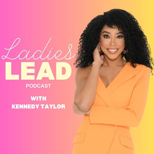 『Ladies Lead Podcast | S2E2: Ladies Lead with Mi Thao Nguyen, Founder of Styled by Mi Thao!』のカバーアート