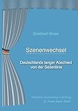 Szenenwechsel: Deutschlands langer Abschied von der Seitenlinie