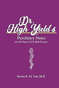 Paperback Dr. High Yield's Psychiatry Notes (for the Step 2 CK & Shelf Exams) Book