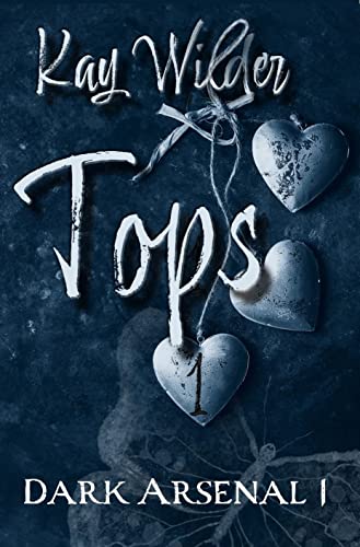 Tops: Dark Arsenal Duet Book 1