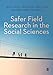 Safer Field Research in the Social Sciences: A Guide to Human and Digital Security in Hostile Environments
