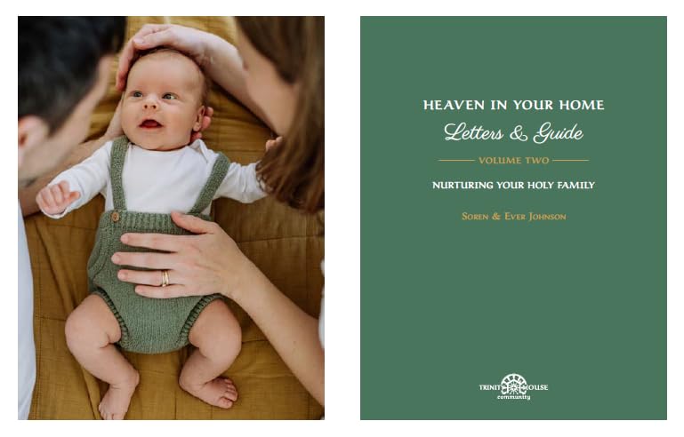 Heaven in Your Home Letters & Guide, Volume Two: Nurturing Your Holy Family