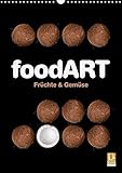  foodART - Früchte und Gemüse (Wandkalender 2019 DIN A3 hoch): Reduzierung auf das Wesentliche (Monatskalender, 14 Seiten ) (CALVENDO Lifestyle)