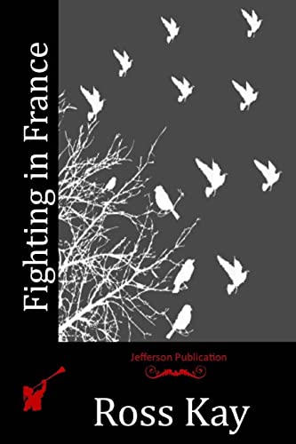 Fighting in France 1519210345 Book Cover