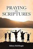 Praying The Scriptures 1490871292 Book Cover