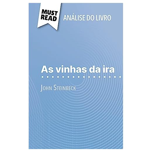 As vinhas da ira de John Steinbeck: (Análise do livro)