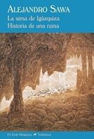 La sima de Igúzquiza & Historia de una reina 8477026912 Book Cover