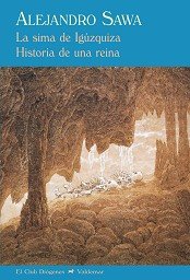 Paperback La sima de Igúzquiza & Historia de una reina [Spanish] Book