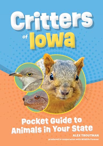 Critters of Iowa: Pocket Guide to Animals in Your State (Wildlife Pocket Guides for Kids)