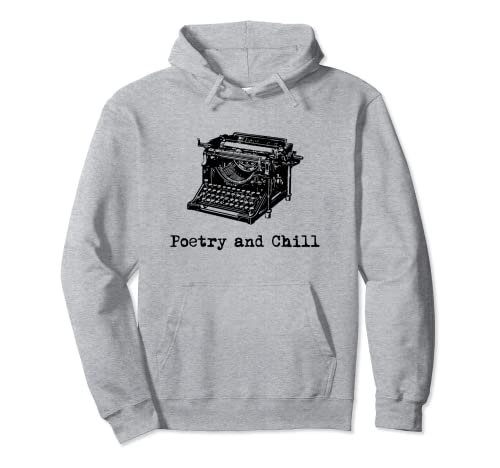 Poesía y Chill Poeta Escritor Poesía Amante Poesía Slam Sudadera con Capucha