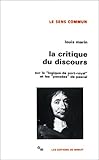 La critique du discours: Sur la Logique de Port-Royal et les PenseÃÅÃï¿½es de Pascal (Collection Le Sens commun) (French Edition)