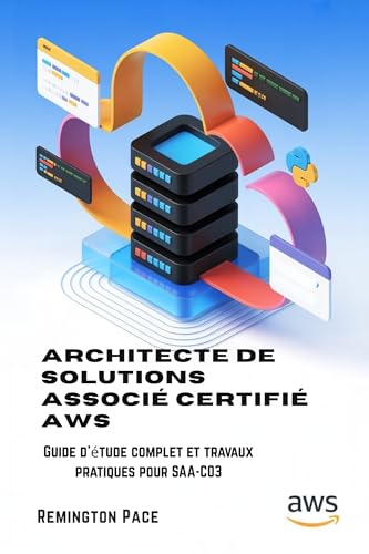 livre Architecte de solutions associé certifié AWS : Guide d'étude complet et travaux pratiques pour SAA-C03