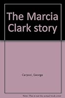 The Marcia Clark story B0006PGPXU Book Cover