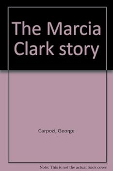 Paperback The Marcia Clark story Book