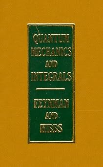 Quantum Mechanics and Path Integrals