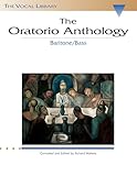 The Oratorio Anthology: The Vocal Library Baritone/Bass