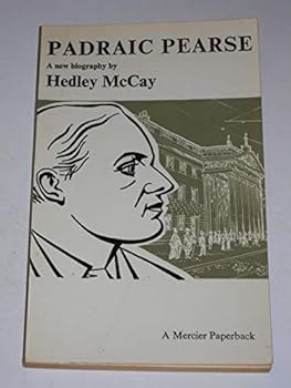 Padraic Pearse; a new biography
