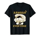 Armbar Everyone Kampfsporttechnik Armbar T-Shirt