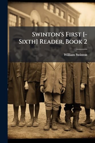 Swinton's First [-Sixth] Reader, Book 2
