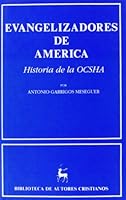 Evangelizadores de América: Historia de la OCSHA (Biblioteca de autores cristianos) 8479140747 Book Cover