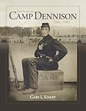 The Story of Camp Dennison – 1861-1865