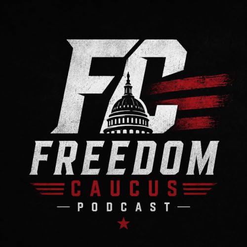 『Freedom Caucus Podcast』のカバーアート
