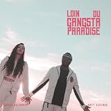 Loin du gangsta paradise