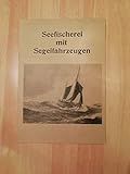  Seefischerei mit Segelfahrzeugen