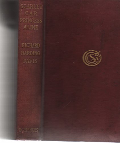 The scarlet car;: The Princess Aline, B00086CELE Book Cover