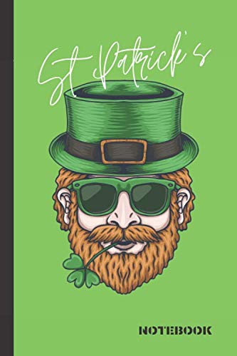 St Patrick's NOTEBOOK: Carnet de notes-fête de st patrick's day-idée cadeau-dégustation bière-live brassage recette-cuisine-déguisement-objet-T ... | 15,2 cm x 22,8 cm (6'x9')/160 pages