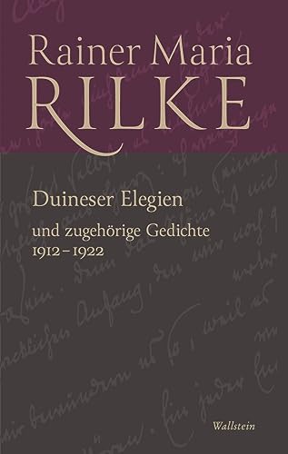 Duineser Elegien: und zugehörige Gedichte 1912-1922