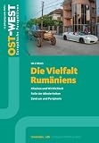 Die Vielfalt Rumäniens: Ost-West. Europäische Perspektiven 2/2026