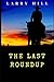 Produktbild The Last Roundup (Will Cannon, Bounty Hunter Western Adventure Novels, Band 59)