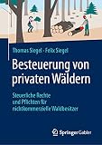Besteuerung von privaten Wäldern: Steuerliche Rechte und Pflichten für nichtkommerzielle Waldbesitzer