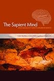 The Sapient Mind: Archaeology meets neuroscience