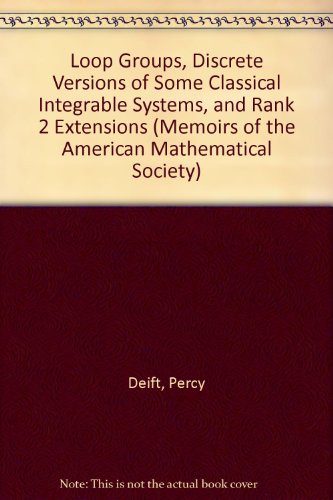 Loop Groups, Discrete Versions of Some Classical Integrable Systems, and Rank 2 Extensions (Memoirs of the American Mathematical Society)