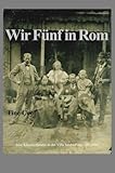  Wir Fünf in Rom: Eine Künstlerfamilie in der Villa Strohl-Fern 1892-1896