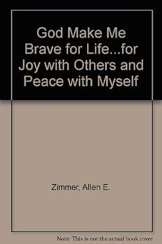 Paperback God make me brave for life: For joy with others and peace with myself Book