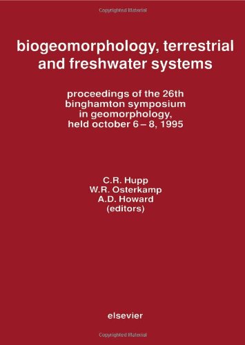 Biogeomorphology, Terrestrial and Freshwater Systems: Proceedings of the 26th Binghamton Symposium in Geomorphology, Held October 6-8, 1995 (BINGHAMTON SYMPOSIA IN GEOMORPHOLOGY INTERNATIONAL SERIES)      Hardcover – September 28, 1995