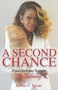 Paperback A Second Chance from Darkness to Light: My Testimony Book