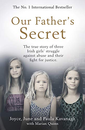 Télécharger Our Father's Secret: The true story of three Irish girls’ struggle against abuse and their fight f PDF