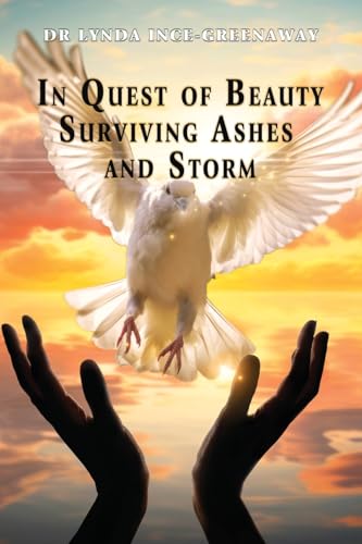 In Quest of Beauty: Surviving Ashes and Storm