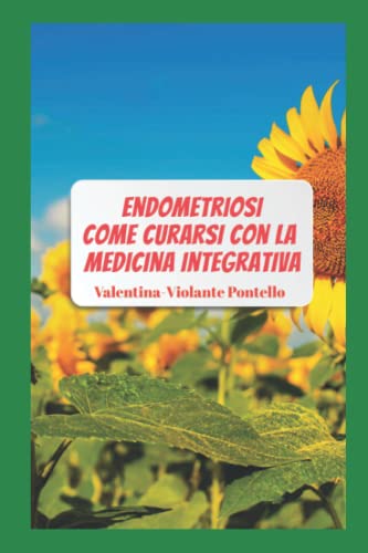 Endometriosi: come curarsi con la medicina integrativ