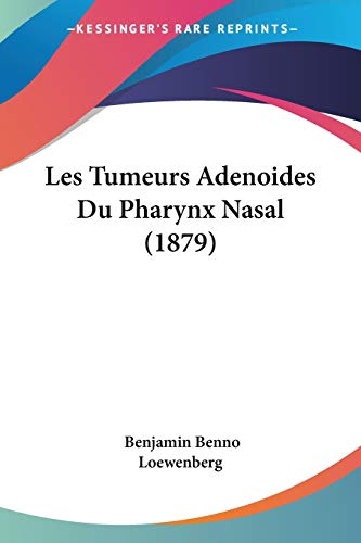 Les Tumeurs Adenoides Du Pharynx Nasal (1879)