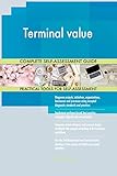 Terminal value Self-Assessment ensures you don't miss anything: More than 690 critical Terminal value success criteria in 7 RDMAICS (Recognize, Define, Measure, Analyze, Improve, Control and Sustain) steps with easy and quick navigating and answering for one or multiple participants