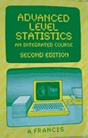 Advanced Level Statistics: An Integrated Course 0859508137 Book Cover