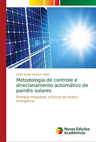Metodologia de controle e direcionamento automático de painéis solares