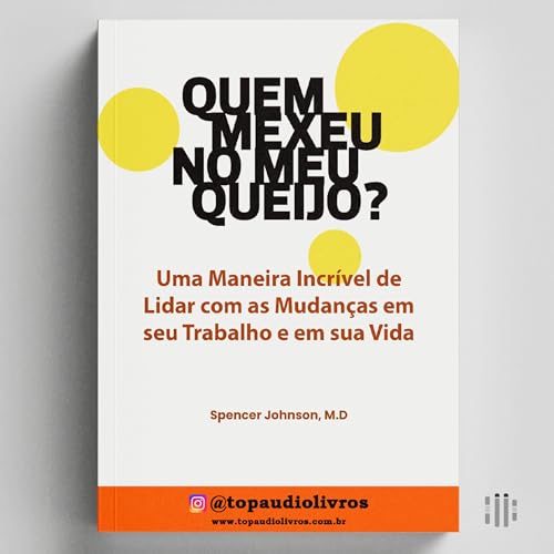 QUEM MEXEU NO MEU QUEIJO (SPENCER JOHNSON)